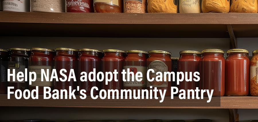 Help NASA adopt the Campus Food Bank's Community Pantry